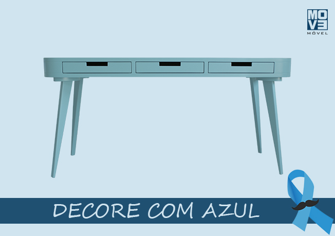 NOVEMBRO AZUL – DECORE COM AZUL