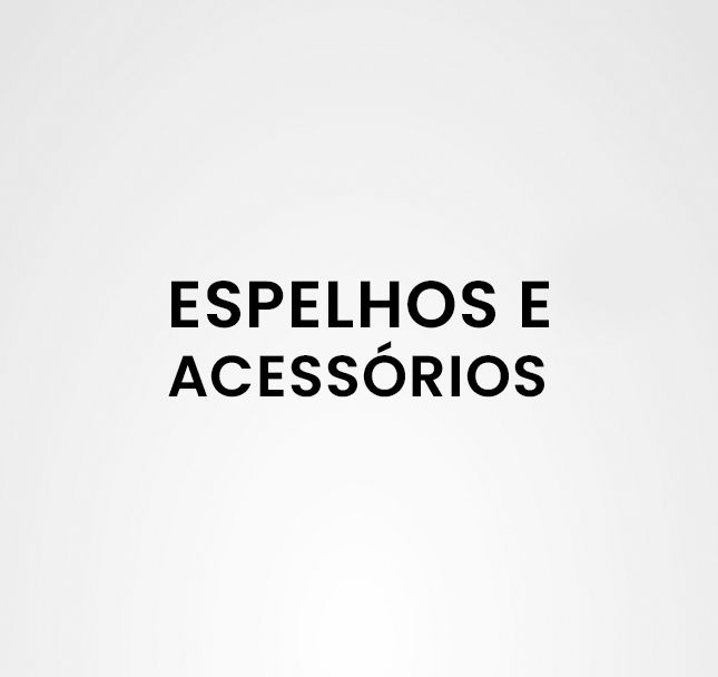 Espelhos e Acessórios