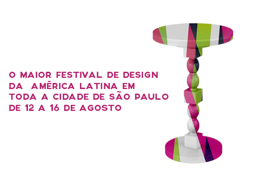 ​DESIGN WEEKEND | SÃO PAULO | DE 12 À 16 DE AGOSTO DE 2015