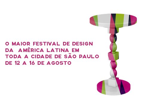 DESIGN WEEKEND | SÃO PAULO | DE 12 À 16 DE AGOSTO DE 2015